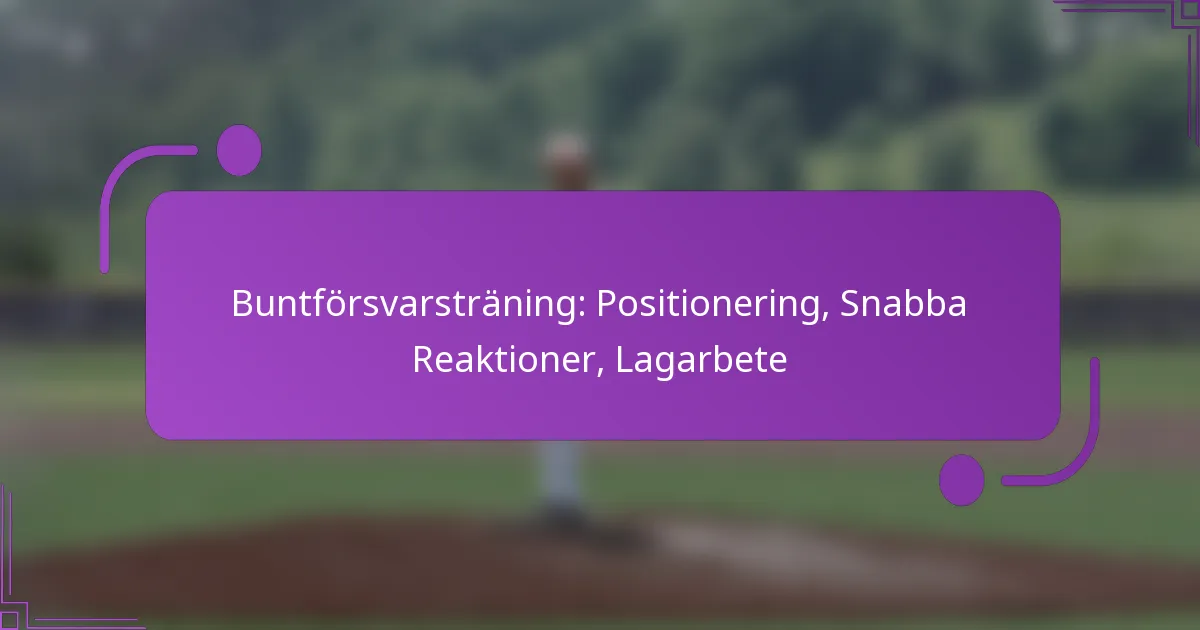 Buntförsvarsträning: Positionering, Snabba Reaktioner, Lagarbete